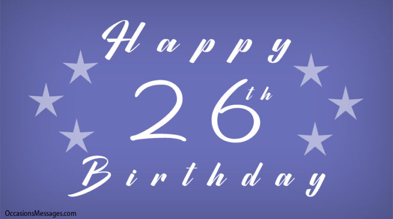 Joyeux 26e anniversaire – Messages pour les 26 ans