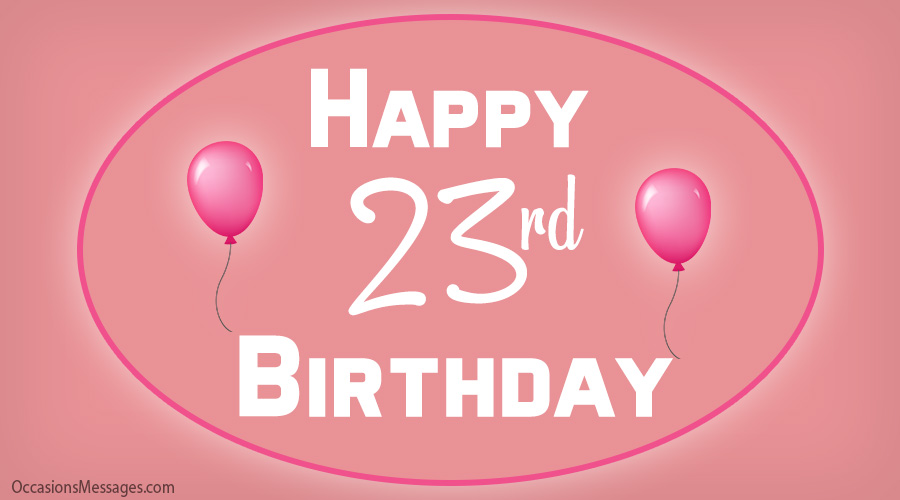 Meilleurs vœux, messages et cartes de joyeux 23e anniversaire