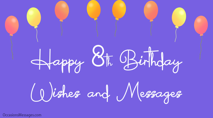 Meilleurs vœux, messages et cartes de joyeux 8e anniversaire