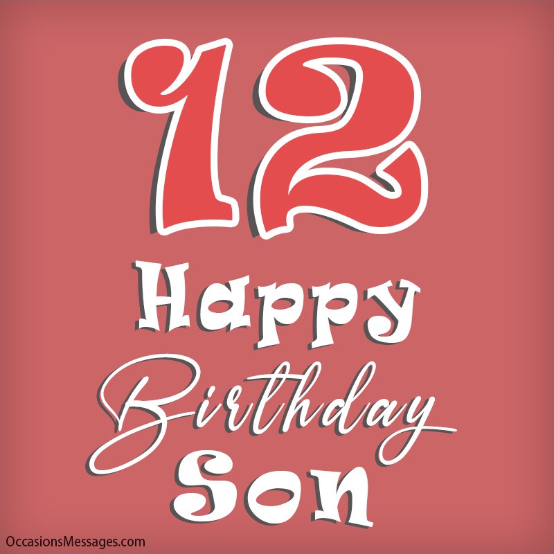 Joyeux 12ème anniversaire à ton fils