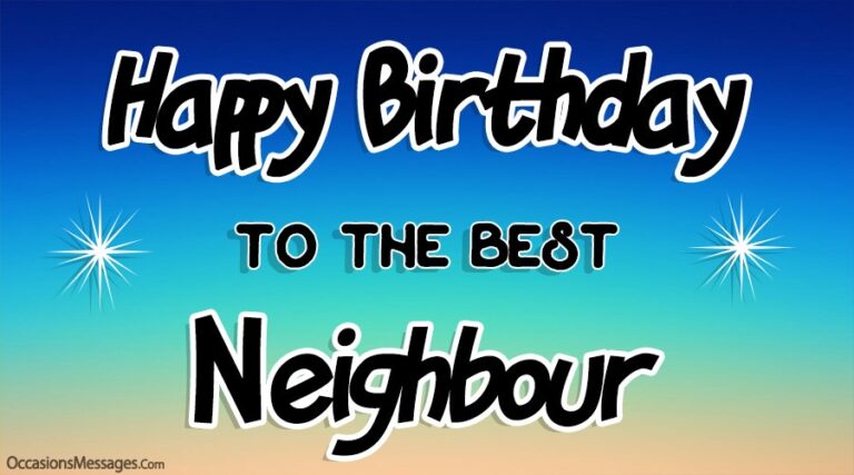 60+ meilleurs souhaits et messages d'anniversaire pour le voisin