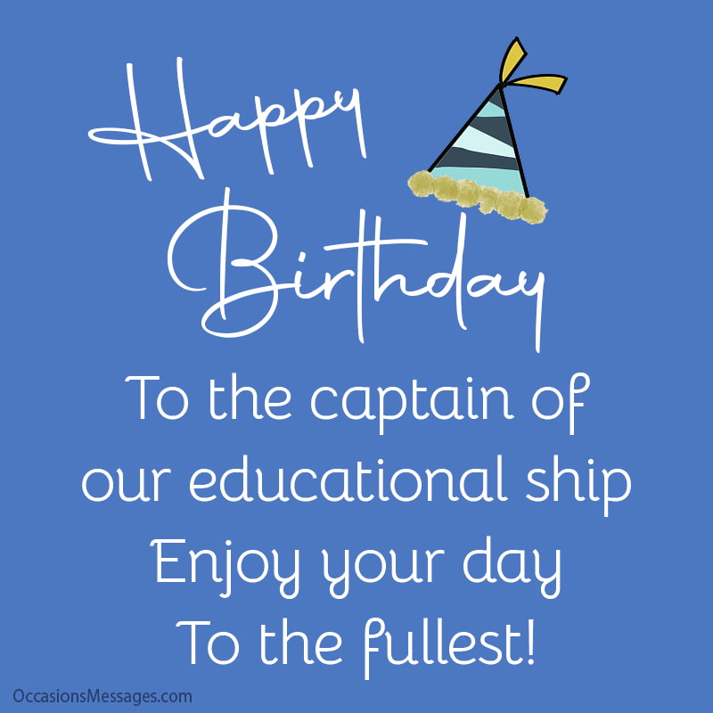 Joyeux anniversaire au capitaine de notre navire éducatif. 