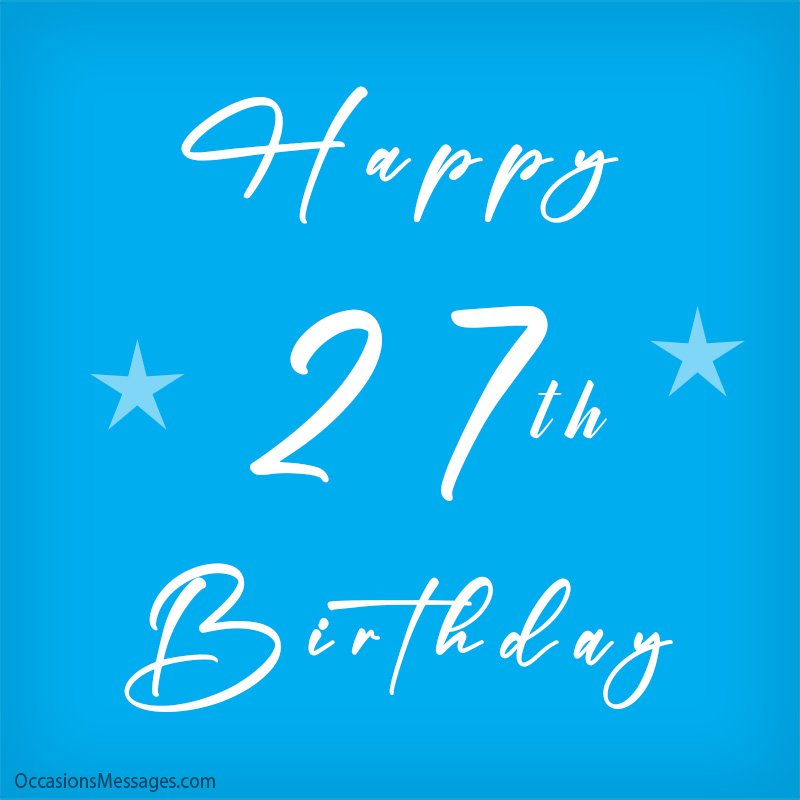Joyeux 27ème anniversaire à toi
