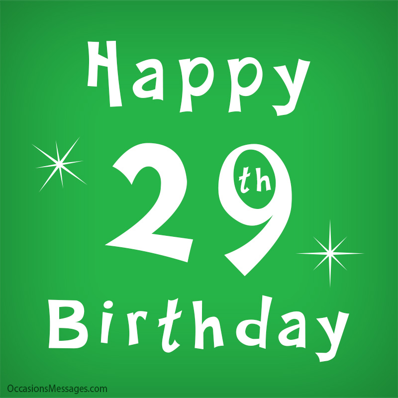 Joyeux 29ème anniversaire à toi