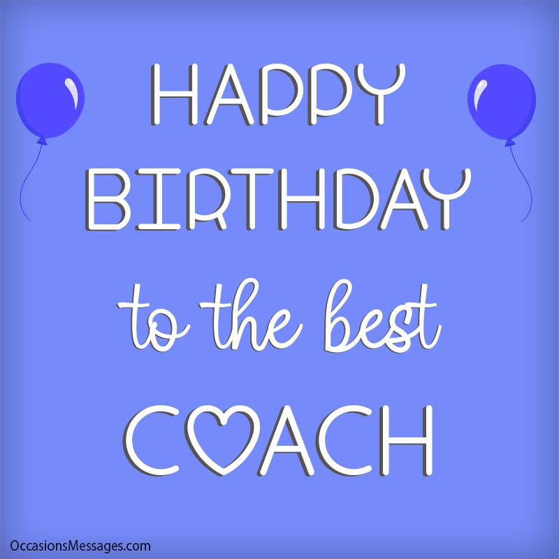 Joyeux anniversaire au meilleur entraîneur