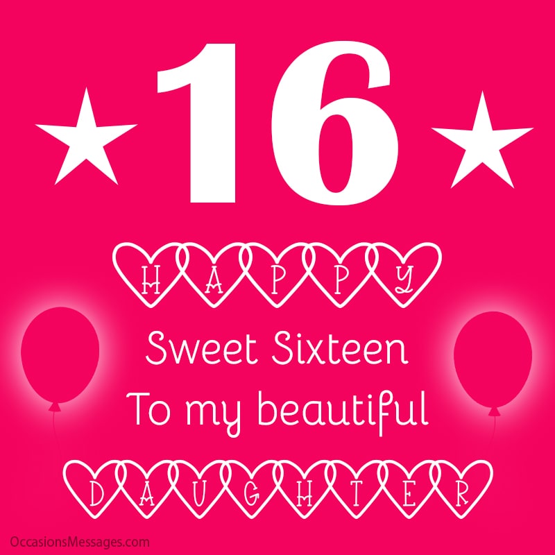 Joyeux Sweet Sixteen à ma belle fille.