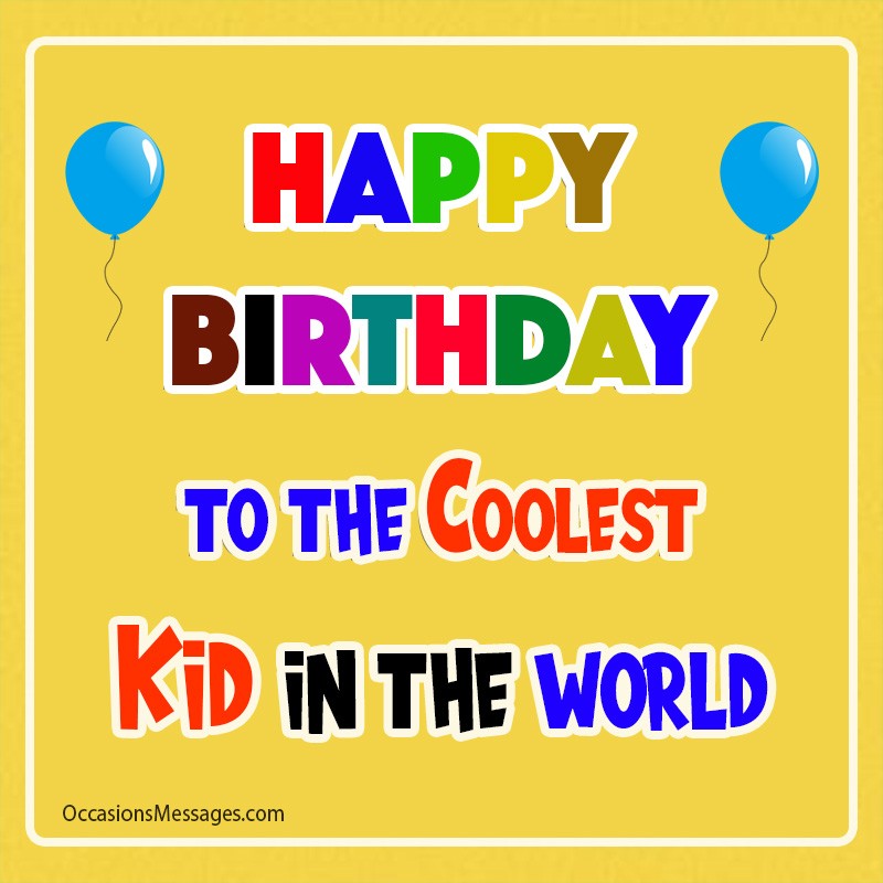 Joyeux anniversaire à l'enfant le plus cool du monde