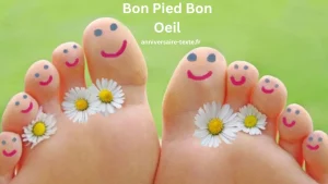 Que Signifie Bon Pied Bon Oeil 