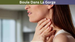 Qu'est-ce que la Boule Dans La Gorge 
