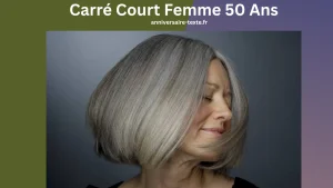 Qu'est-ce que le Carré Court Femme 50 Ans 